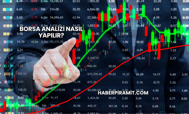 Borsa Analizi Nasıl Yapılır?