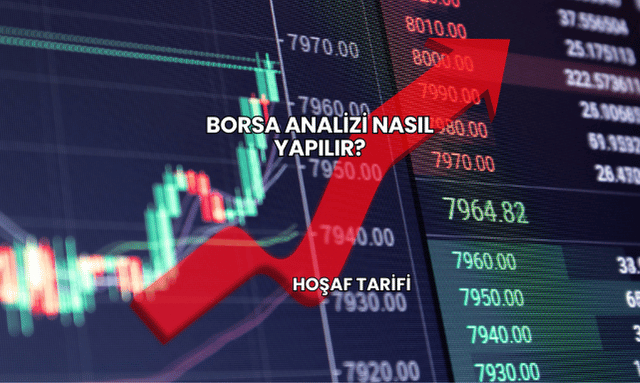 Borsa Analizi Nasıl Yapılır?