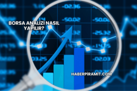 Borsa Analizi Nasıl Yapılır?