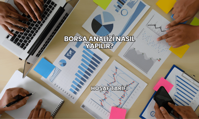 Borsa Analizi Nasıl Yapılır?