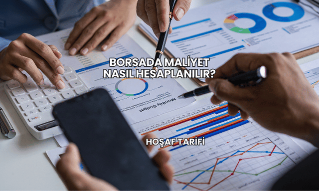 Borsada Maliyet Nasıl Hesaplanılır?