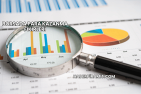 Borsada Para Kazanma Fikirleri