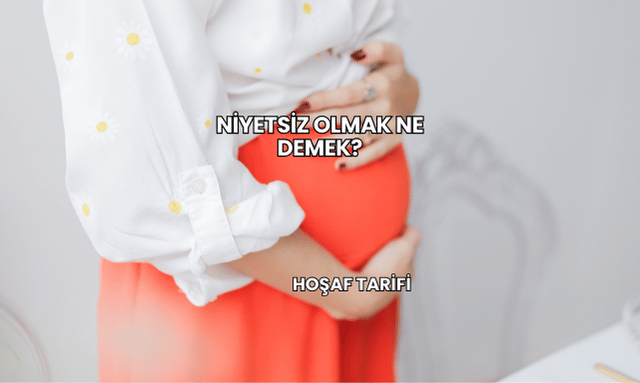 Niyetsiz Olmak Ne Demek?