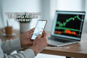 Yurt Dışında Yaşamak İçin Borsa Yatırımı Yapılır mı?