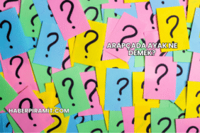 Arapçada Ayak Ne Demek?