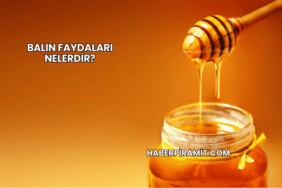 Balın Faydaları Nelerdir?