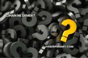 Cihan Ne Demek?