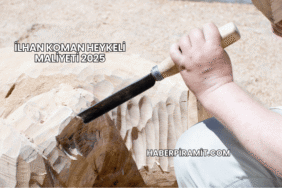 İlhan Koman Heykeli Maliyeti 2025