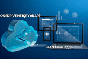OneDrive Ne İşe Yarar?