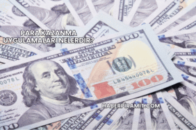 Para Kazanma Uygulamaları Nelerdir?