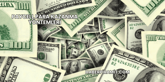 Paycell Para Kazanma Yöntemleri