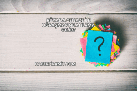 Rüyada Cenaze ile Uğraşmak Ne Anlama Gelir?