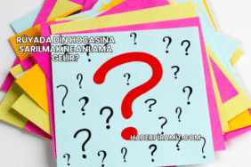 Rüyada Din Hocasına Sarılmak Ne Anlama Gelir?