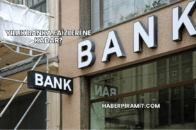 Yıllık Banka Faizleri Ne Kadar?