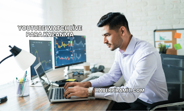 YouTube Watch Live Para Kazanma