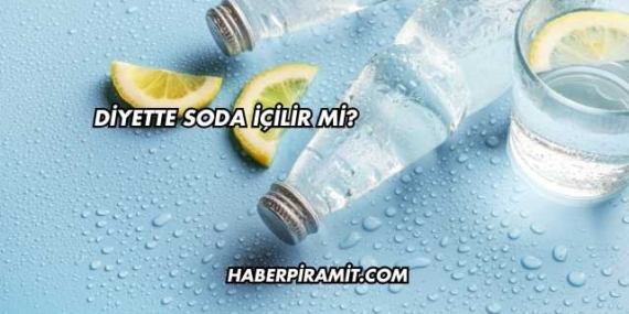 Diyette Soda İçilir mi?