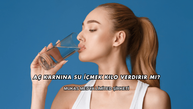 Aç Karnına Su İçmek Kilo Verdirir mi?