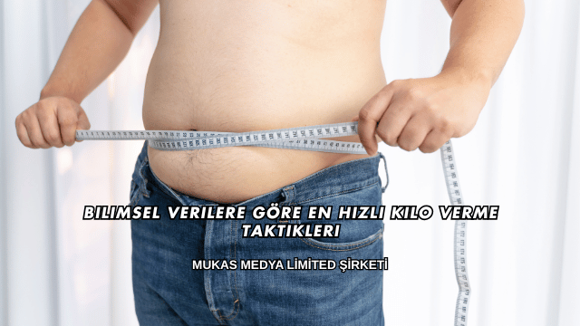 Bilimsel Verilere Göre En Hızlı Kilo Verme Taktikleri