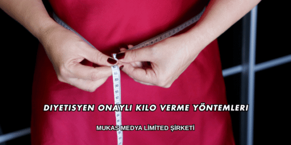 Diyetisyen Onaylı Kilo Verme Yöntemleri