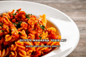 Diyette Makarna Yenir mi?
