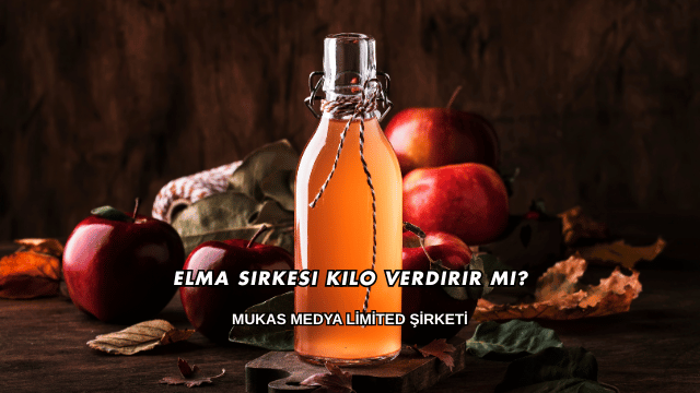 Elma Sirkesi Kilo Verdirir mi?