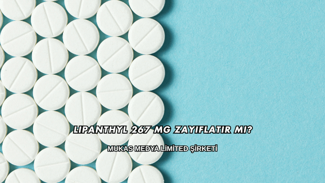 Lipanthyl 267 Mg Zayıflatır mı?