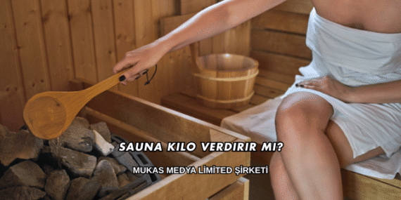 Sauna Kilo Verdirir mi?